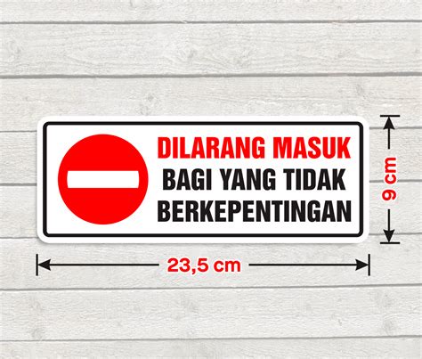 Sticker Vinyl Stiker Sign Dilarang Masuk Bagi Yang Tidak Berkepentingan