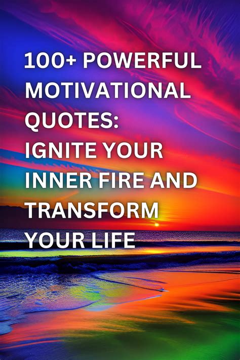 Powerful Motivational Quotes Ignite Your Inner Fire And Tr