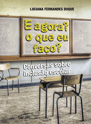 Veja Os Melhores Livros De Mantoan Sobre Inclus O Escolar Livros