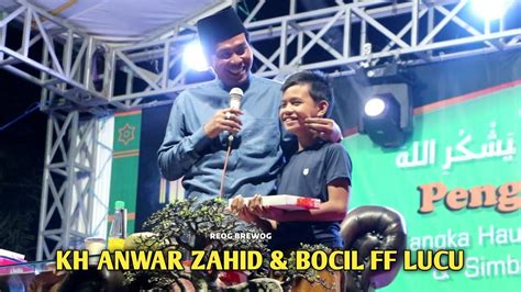 Momen Kh Anwar Zahid Terbaru Ketemu Bocil Ff Lucu Bikin Ngakak Youtube