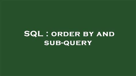 Sql Order By And Sub Query Youtube