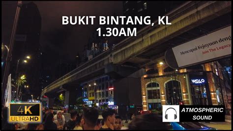 K Past Midnight Walk At Bukit Bintang Kl Near Jalan Alor Kuala