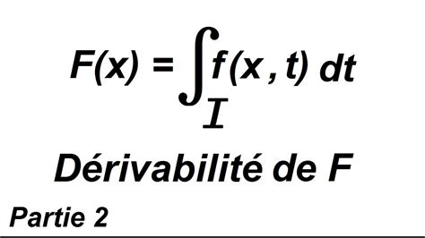 Dérivabilité d une intégrale à paramètre partie 2 YouTube