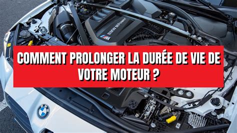 Moteur de voiture comment prolonger sa durée de vie