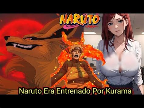 Qhps Naruto Era Entrenado Por Kurama Cap Tulo Al Youtube