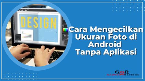 Cara Mengecilkan Ukuran Foto Di Android Dengan Mudah Tanpa Aplikasi