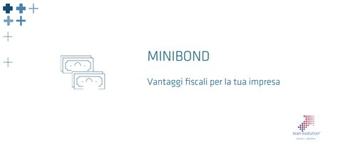 I Vantaggi Fiscali Del Minibond Lean Evolution Cresce L Impresa