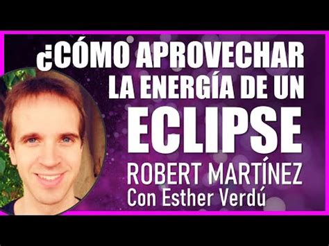 Cómo aprovechar la energia del eclipse Incluye VÍDEO