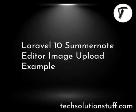 Laravel Summernote Editor Image Upload Example In Editor