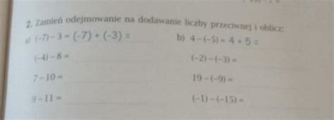 Zmie Odejmowanie Na Dodawanie Liczby Przeciwnej I Oblicz Zadanie W