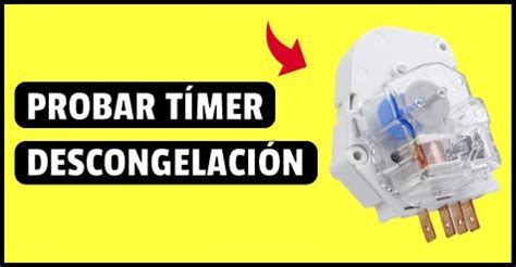 Cómo probar timer de Refrigerador Friolandia