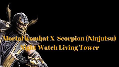 Mortal Kombat X Ps Scorpion Ninjutsu Night Watch Living Tower