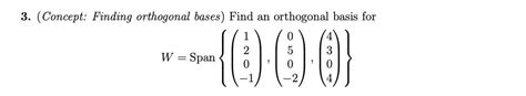 Solved 3. (Concept: Finding orthogonal bases) Find an | Chegg.com