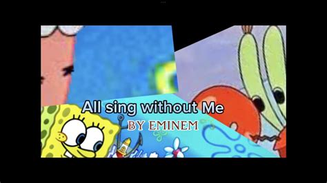 SpongeBob Sings Without Me Ft Mr Krabs Patrick Star YouTube