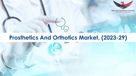 PPT Prosthetics And Orthotics Market Research Insights 2024 2030