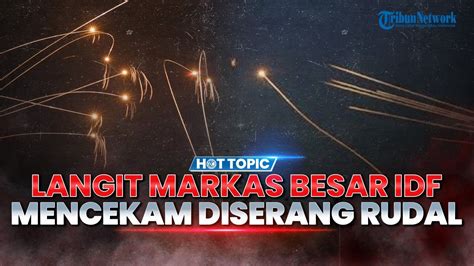 Langit Markas Besar IDF Mencekam Diserang Hizbullah Hingga Media