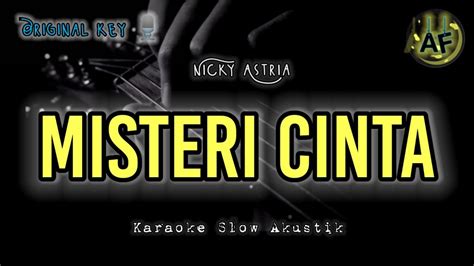 Misteri Cinta Nicky Astria Karaoke Slow Akustik Youtube