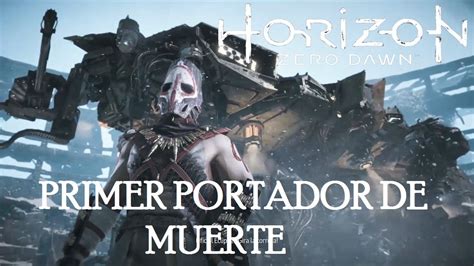 Horizon Zero Dawn Como Vencer O Matar Al Primer Portador De Muerte