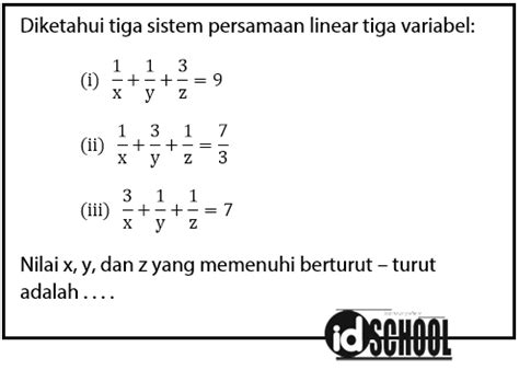 SPLTV Sistem Persamaan Linear Tiga Variabel Idschool Net