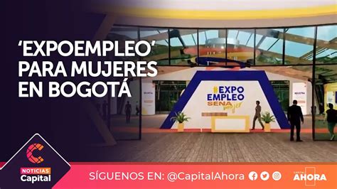 M S De Mil Empleos Para Mujeres En Expoempleo Del Sena Youtube