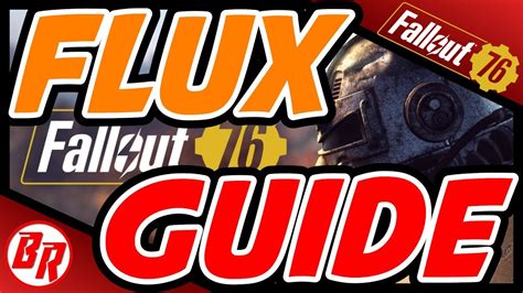 Fallout 76 Flux Guide Tutorial Stabiles Flux Farming Youtube