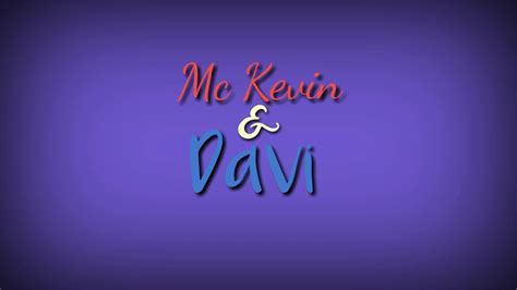 MC Kevin e MC Davi Pra inveja é tchau Lyric Vídeo YouTube