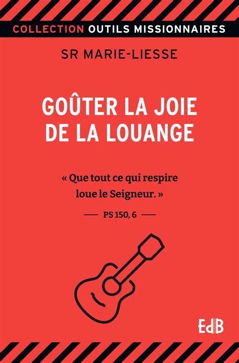 Goûter la joie de la louange Éditions des Béatitudes