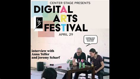 Center Stage Theater Digital Arts Festival Anna Telfer And Jeremy Scharf