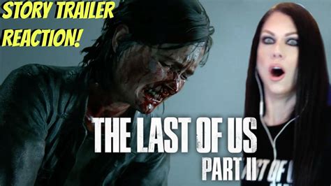 The Last Of Us Part Ii Story Trailer Ps4 Reaction Youtube