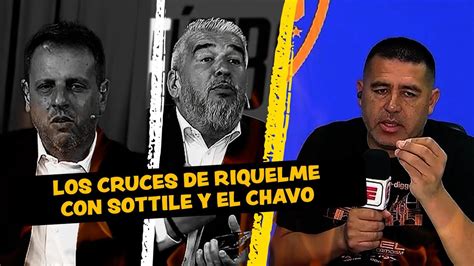 Los Cruces De Riquelme Con Sottile Y El Chavo Youtube