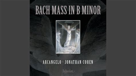 J S Bach Mass In B Minor BWV 232 Sanctus II Osanna In Excelsis