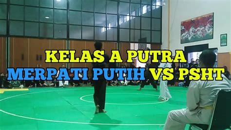 Kelas A Putra Psht Vs Merpati Putih Seleksi Pra Porprov Kab Madiun