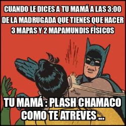 Meme Batman slaps Robin Cuando le dices a tu mamá a las 3 00 de la