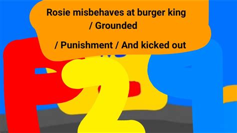 Rosie Misbehaves At Burger King Grounded Punishment And Kicked