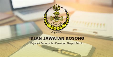 Jawatan Kosong Pejabat Setiausaha Kerajaan Negeri Perak Kekosongan