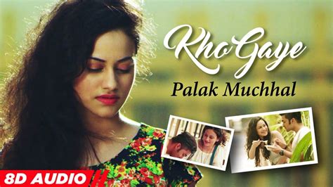 Kho Gaye D Audio Palak Muchhal Latest Hindi Songs Love Song