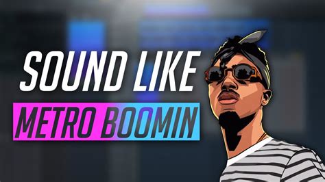 How To Sound Like Metro Boomin In Less Than Minutesfl Studio