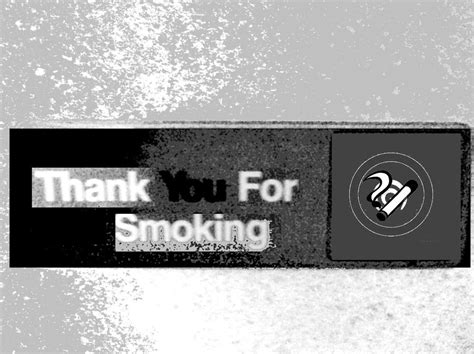 Thank You For Smoking By Creveur On Deviantart