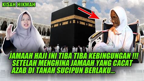 Subhanallah Dapat Peringatan Dari Allah Setelah Jamaah Haji Ini Hina