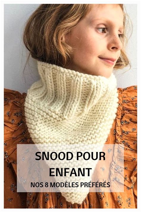 Mod Les De Snoods Tricoter Pour Enfant Tour De Cou Tricot Tricot