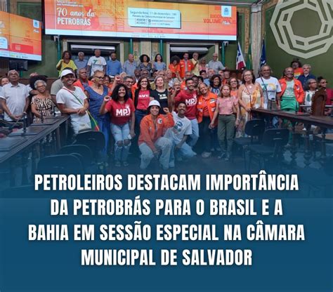 Petroleiros Destacam Import Ncia Da Petrobr S Para O Brasil E A Bahia