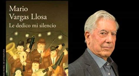 A Qui N Le Dedica Mario Vargas Llosa Su Ltima Novela Latina