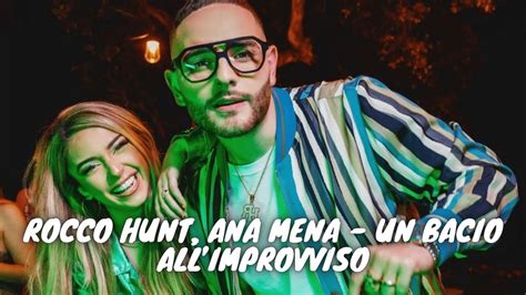 Rocco Hunt Ana Mena Un Bacio AllImprovviso Testo Lyrics YouTube