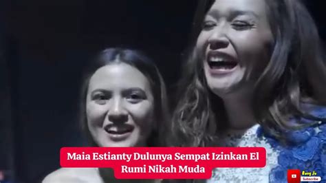 Maia Estianty Dulunya Sempat Izinkan El Rumi Nikah Muda Dengan Marsha