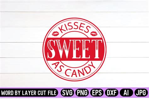 Kisses Sweet As Candy Round Sign Svg Graphic By Svg Artfibers