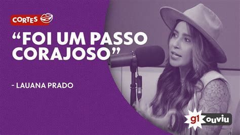 Lauana Prado Diz Que Assumir Seu Namoro Ver Nica Foi Um Passo