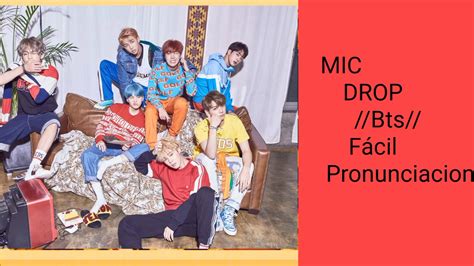 Mic Drop Btsfácil Pronunciación Youtube