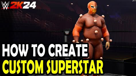 How To Create A Custom Superstar In WWE 2k24 YouTube