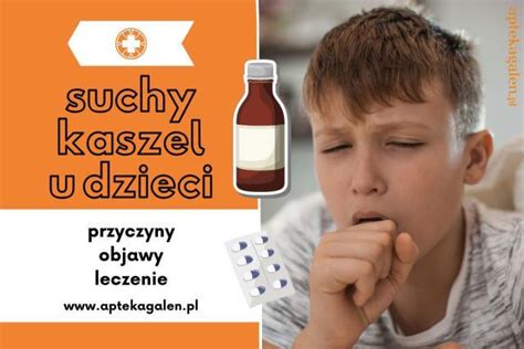 Suchy Kaszel U Dziecka Objawy Przyczyny Leczenie