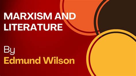 Marxism And Literature By Edmund Wilson Youtube